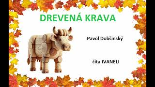 Pavol Dobšinský  DREVENÁ KRAVA audio rozprávka pohádka [upl. by Crandall]