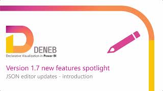 Deneb version 17 new features spotlight 02 JSON editor updates  introduction [upl. by Enamrahc]