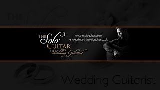 Wedding Ceremony Processional Songs  Wedding Guitarist Essex [upl. by Knowling]