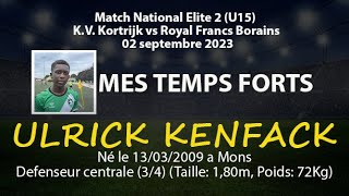 Mes Temps Forts du Match National Elite 2⚽KVKortrijkU15 🆚 Royal Francs BorainsU15 02 Sept 2023 [upl. by Elon]