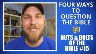 Four Ways People Question the Bible [upl. by Ahtelahs]