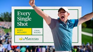 Rory McIlroys Final Round  Every Single Shot  The Masters [upl. by Pan545]