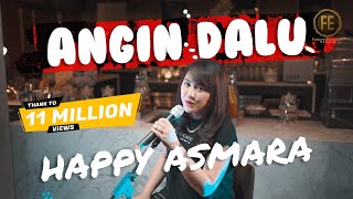 HAPPY ASMARA  ANGIN DALU  Official Music Video [upl. by Erbe]