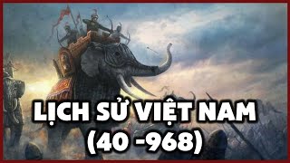 Lịch Sử Việt Nam Thời Kỳ Sơ Khai Đến Khi Lập Quốc [upl. by Edelsten]