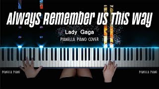 Lady Gaga  Always Remember Us This Way A Star Is Born Soundtrack  Piano Cover by Pianella Piano [upl. by Nerrat]