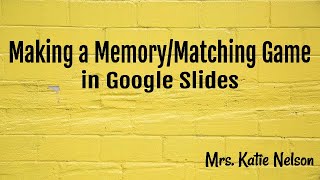 Making a MemoryMatching Game in Google Slides [upl. by Krein501]