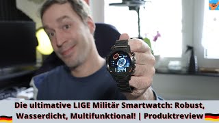 Die ultimative LIGE Militär Smartwatch Robust Wasserdicht Multifunktional  Produktreview [upl. by Elrod]