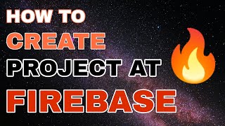 How❓ To Create A Project in 🔥 Firebase Application [upl. by Solegna]