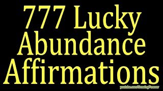 777 ★POWERFUL★ Abundance Affirmations  Wealth Prosperity Cash Law of Attraction Make Money [upl. by Aronow]