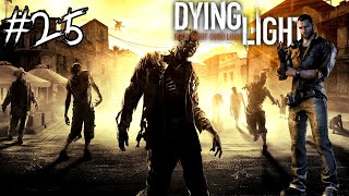 Dying Light xeonis 25 Nalot na miasto [upl. by Nomal113]