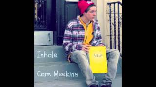 Cam Meekins  Inhale HQ W Download [upl. by Coulombe556]