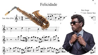 Partitura DEMO  Felicidade Seu Jorge Sax Alto [upl. by Eigram755]