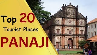 quotPANAJIquot Top 20 Tourist Places  Panaji Tourism [upl. by Depoliti]