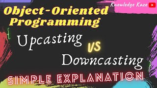 Upcasting VS Downcasting  Simple Explanation with Program  Java [upl. by Arikahs]