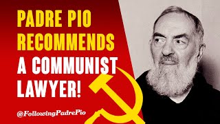 Padre Pio Recommends Communist Lawyer – And Wins Case with a Miracle [upl. by Auerbach]