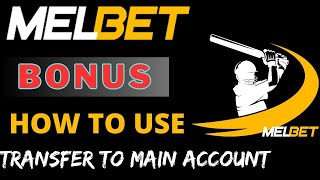 Melbet bonus to main account  Melbet first deposit bonus  Melbet bonus use kaise kare [upl. by Doty]