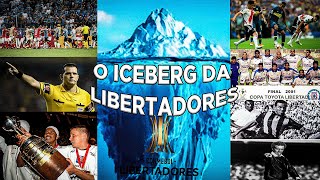 O ICEBERG DA LIBERTADORES [upl. by Celtic]