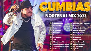 Puras Cumbias Norteñas Para Bailar Mix 2023 ✨ Cumbias Norteñas Mix 2023 💃🏽 Norteñas Mix 2023 [upl. by Nuriel]