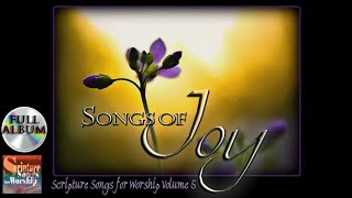 Scripture Songs For Worship Vol 5  SONGS OF JOY 2014 Esther Mui Christian Worship Full Album [upl. by Acir]