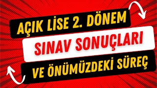 Açık Lise 2 Dönem Sınav Sonuçları Ne Zaman Açıklanacak [upl. by Elnora]