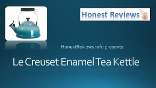 Le Creuset Tea Kettle Review  Enamel Steel Whistling Tea Kettle [upl. by Curson451]