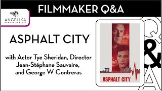 Asphalt City QampA with Tye Sheridan JeanStephane Sauvaire and George W Contreras [upl. by Onnem731]