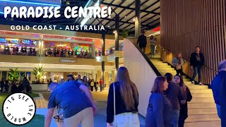 4K  🇦🇺PARADISE CENTRE  SURFERS PARADISE GOLD COAST AUSTRALIA 🇦🇺 [upl. by Ossy]