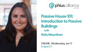 Passive House 101 Introduction to Passive Buildings with Kelly Moynihan 2024 [upl. by Ahern56]