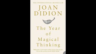 The Year of Magical Thinking by Joan Didion [upl. by Anzovin]