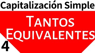 Matemáticas Financieras Capitalización Simple Tantos Equivalentes y ejercicios [upl. by Annavoig]