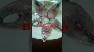 shortselish recipe shortsviral How to make a Elish recipe ইলিশমাছেররেসিপি shorts [upl. by Alage]