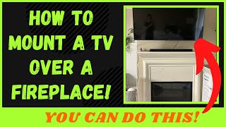 How To Mount A TV Over A Fireplace [upl. by Halihs827]