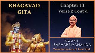 146 Bhagavad Gita I Chapter 13 Verse 2 Contd I Swami Sarvapriyananda [upl. by Mraz]