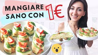 MANGIARE SANO CON 1€  3 PIATTI GUSTOSI ECONOMICI e FACILI da realizzare [upl. by Nidnarb]