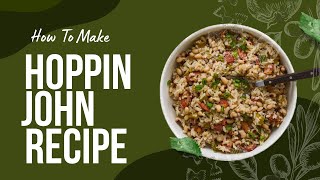 Southern Hoppin John Recipe with Fresh Black Eyed Peas for Good Luck at New Years [upl. by Doone]