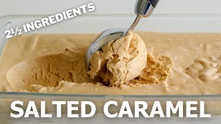 2½ Ingredients Salted Caramel Ice Cream Recipe [upl. by Dar]