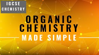 IGCSE CHEMISTRY REVISION Syllabus 14 Organic Chemistry [upl. by Snodgrass]