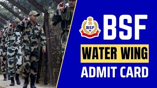 BSF WATER WING ADMIT CARD 2024 BSF SMT WORKSHOP EXAM DATE 2024BSF ALL BHATTI EXAM DATE 2024 [upl. by Nochur]