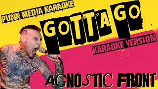 AGNOSTIC FRONT ✴ GOTTA GO ✴ KARAOKE INSTRUMENTAL ✴ PMK [upl. by Niliram]