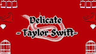 Taylor Swift Delicate LYRICS [upl. by Aeneus950]