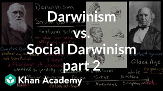 Darwinism vs Social Darwinism part 2  US History  Khan Academy [upl. by Enayd]