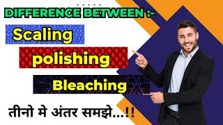 Diffrence between scaling polishing and bleaching [upl. by Assele61]