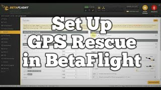 2022 Tutorial Setting GPS Rescue Drone di Betaflight 1080 [upl. by Rothenberg]