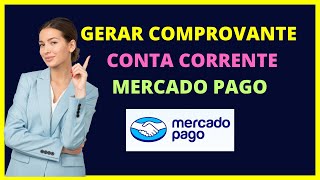 Comprovante de conta corrente Mercado Pago [upl. by Naveb]