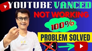 YouTube Vanced Not Working  100 Problem Solved YouTube App [upl. by Lladnik]