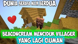 BeaconCream menciduk villager yang lagi ciumn [upl. by Eelac601]