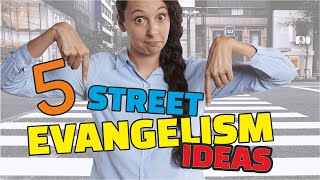 street evangelism  5 ideas [upl. by Brote277]