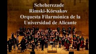 Scheherezade Rimski Kórsakov Orquesta filarmónica de la Universidad de Alicante [upl. by Tloh]