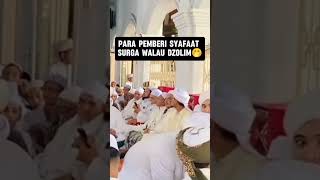 PARA PEMBERI SYAFAAT WALAU KITA DZOLIM 😱 [upl. by Lucilia]