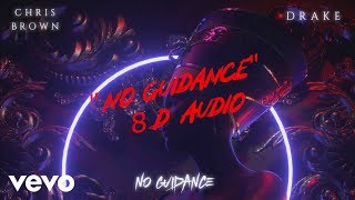 Chris Brown  No Guidance 8D AUDIO ft Drake [upl. by Ahtnams]